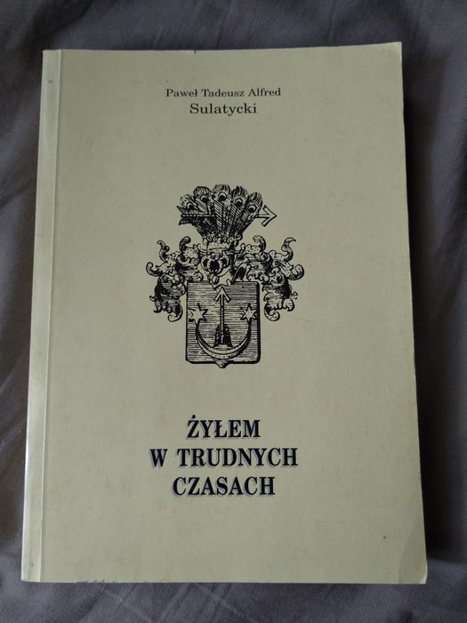 Sulatycki Żyłem w trudnych czasach