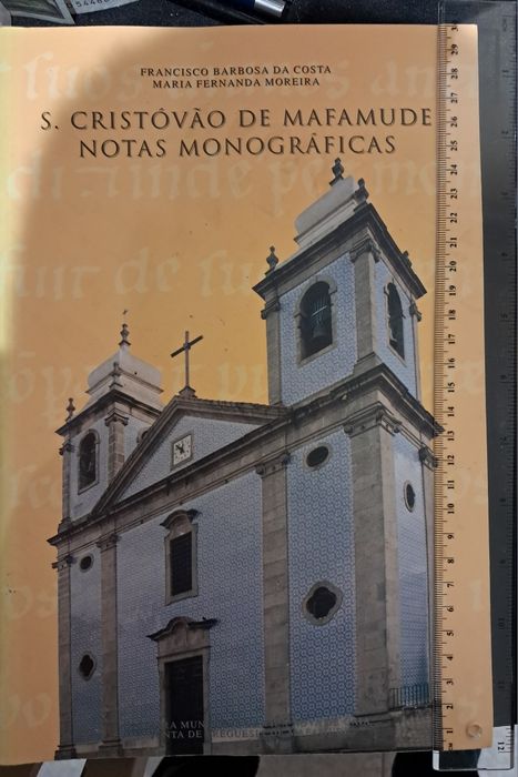 Monografia de São Cristóvão de Mafamude, Vila Nova Gaia,2001