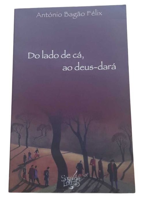 Do Lado de Cá, ao Deus-Dará, de António Bagão Félix