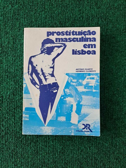 Prostituição masculina em Lisboa - António Duarte / Hermínio Clemente