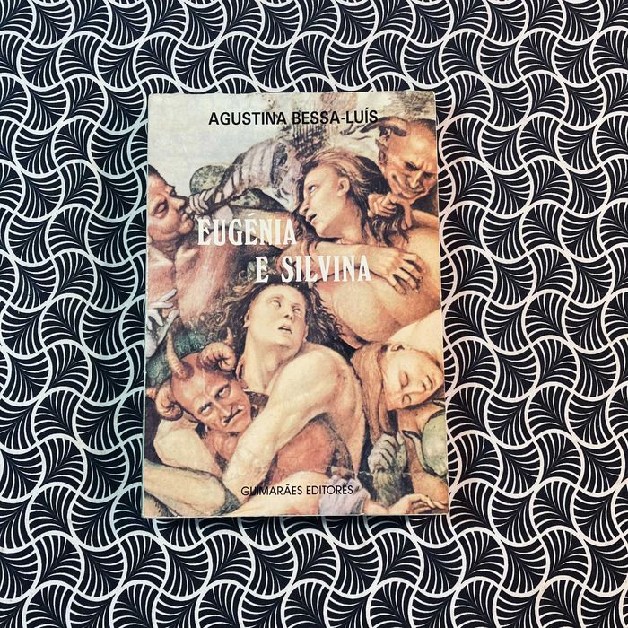 Eugénia e Silvina - Agustina Bessa Luis