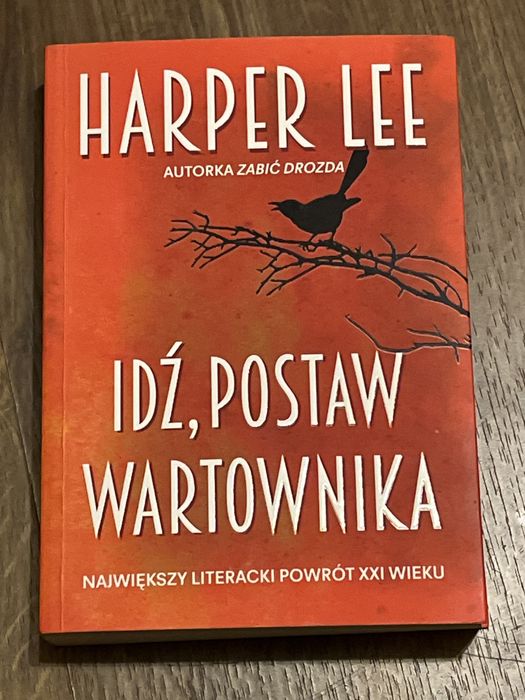 Idź, postaw wartownika Harper Lee