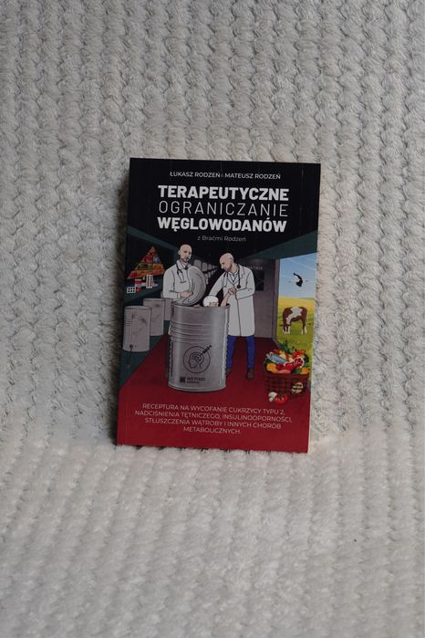 Książka braci Rodzeń „ Terapeutyczne ograniczenie węglowodanów”