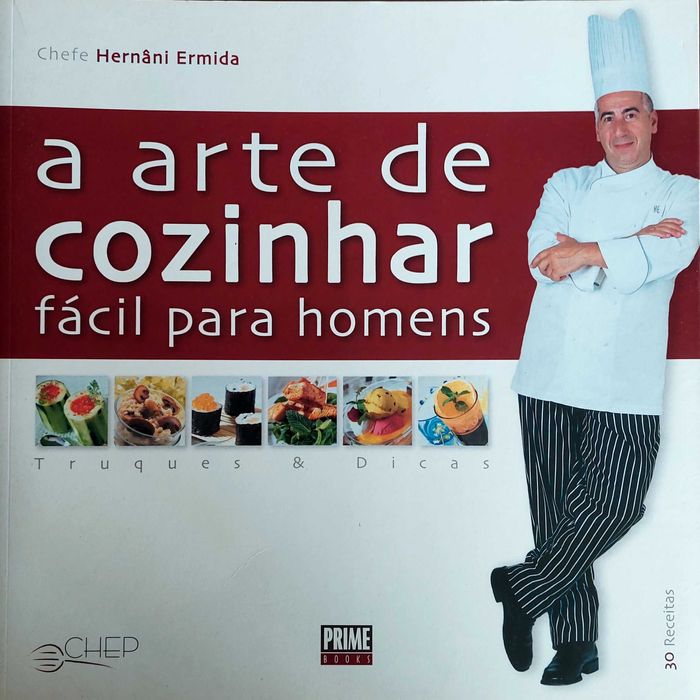 A arte de cozinhar fácil para homens de Chefe Hernâni Ermida
