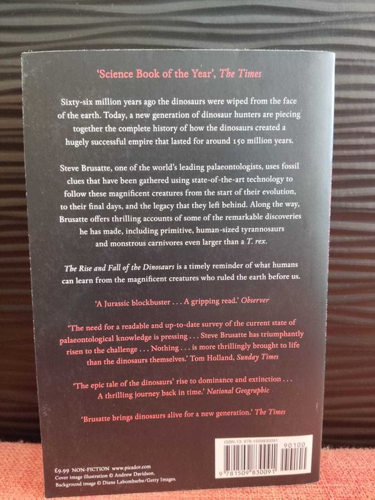 The Rise and Fall of the Dinosaurs :The Untold Story of a Lost World