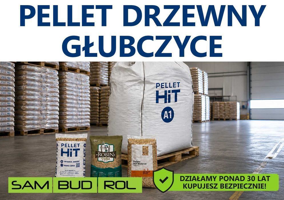 Pellet drzewny GŁUBCZYCE, klasa A1 oraz A2, big bag i workowany, transport pod dom, bezpieczna płatność u kierowcy!