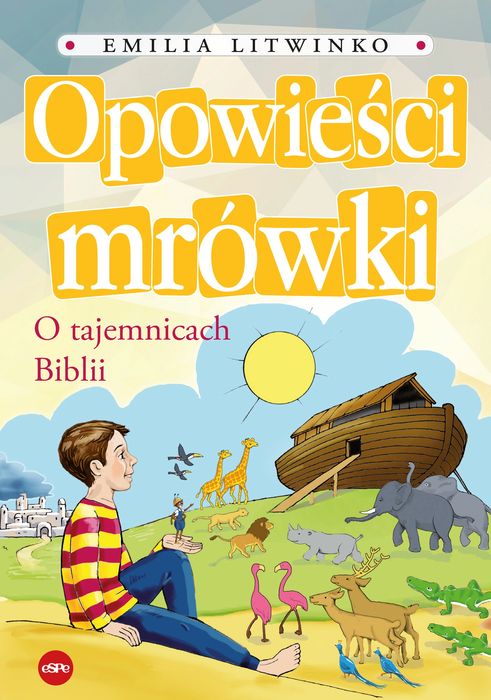 Opowieści Mrówki. O Tajemnicach Biblii. Nowy Produkt