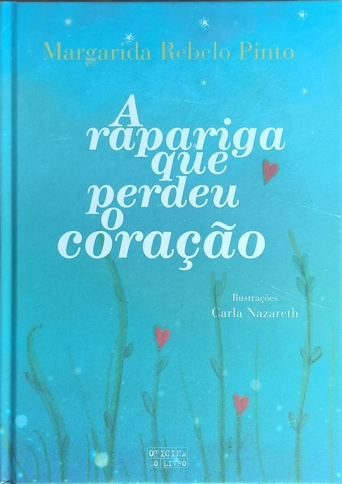 A Rapariga que Perdeu o Coração

de Carla Nazareth e Margarida Rebelo