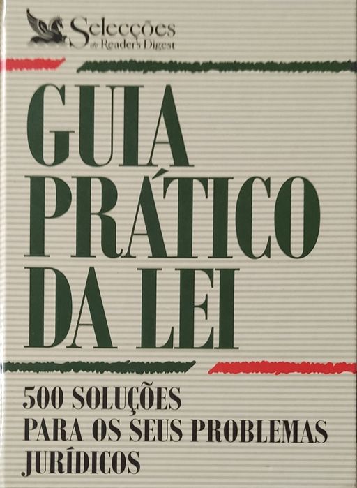 Guia prático da lei - 500 soluções para os seus problemas jurídicos "