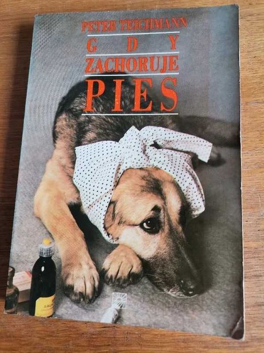 Pierwsza pomoc dla Twego czworonoga "Gdy zachoruje pies", Teichmann