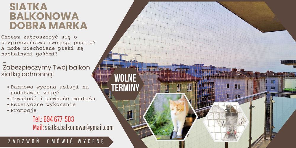 Siatki Balkonowe -20% Wolne terminy - dla kotów, przeciwko ptakom