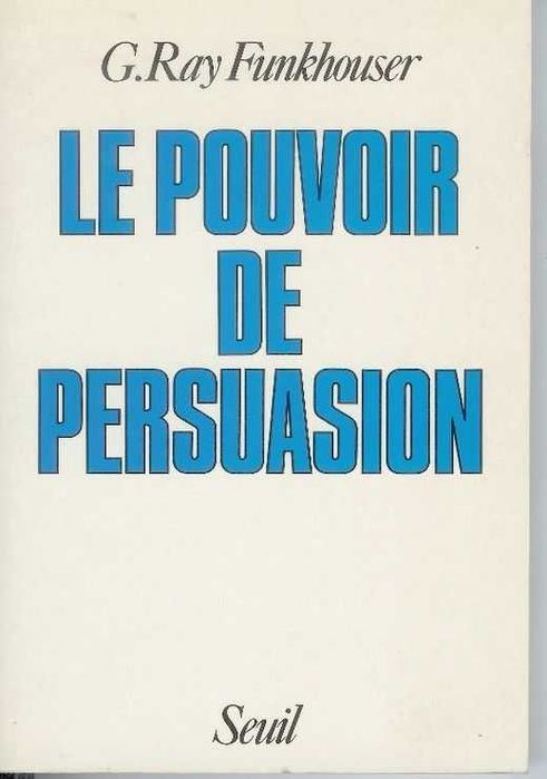 Le Pouvoir de Persuasion - G. Ray Funkhouser