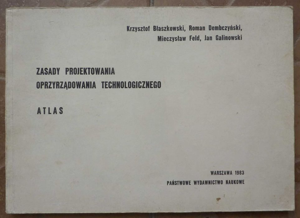 Zasady projektowania oprzyrządowania technologicznego - ATLAS - 1983r.