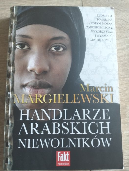 Marcin Margielewski  Handlarze Arabskich Niewolników Seria niewolnicy epilog