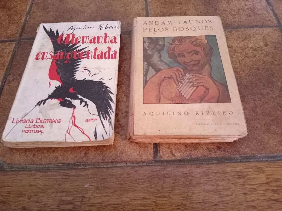 Aquilino Ribeiro, Alemanha Ensanguentada + Andam Faunos pelos Bosques