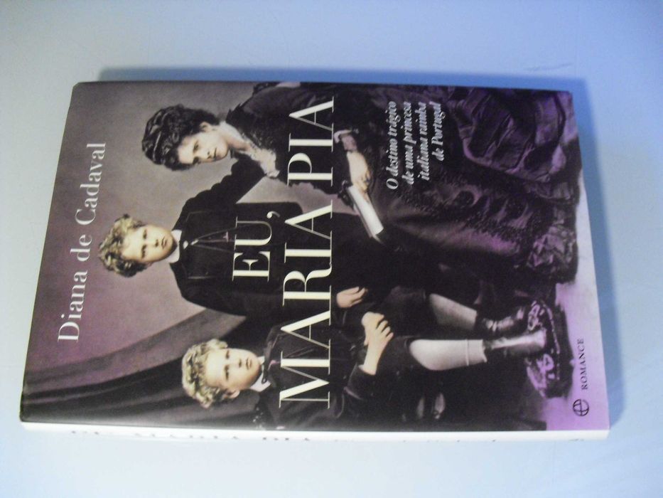 Cadaval (Diana de);Eu Maria Pia;