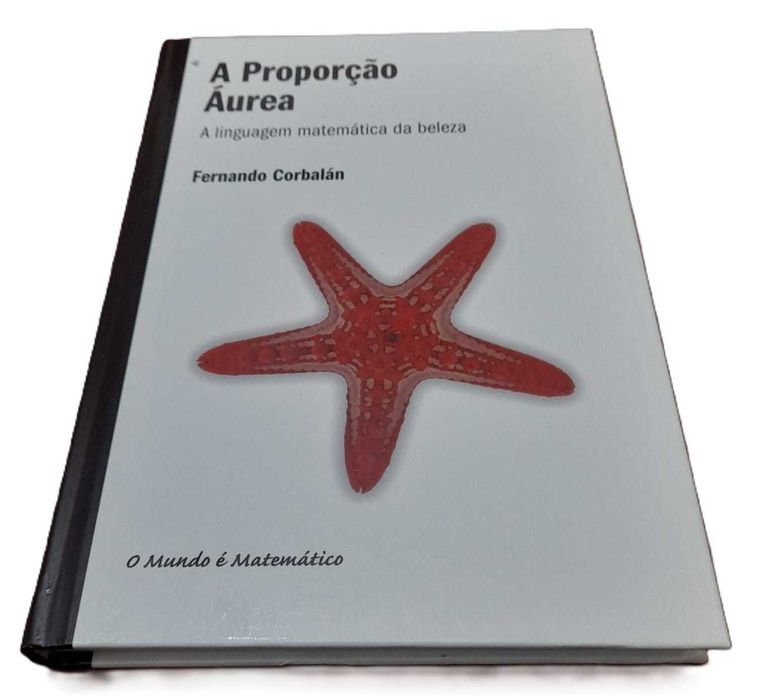 A Proporção Áurea, A Linguagem Matemática da Beleza, de Fernando Corbalán