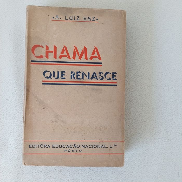 Livro Antigo "Chama que Renasce" – A. Luiz Vaz (Editora Educação Nacional)