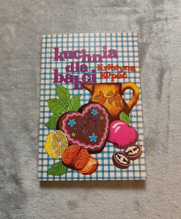 Książka kulinarna | Kuchnia dla babci | PRL