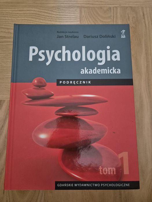 Psychologia akademicka. Podręcznik. Tom 1. Jan Strelau, Dariusz Doliński