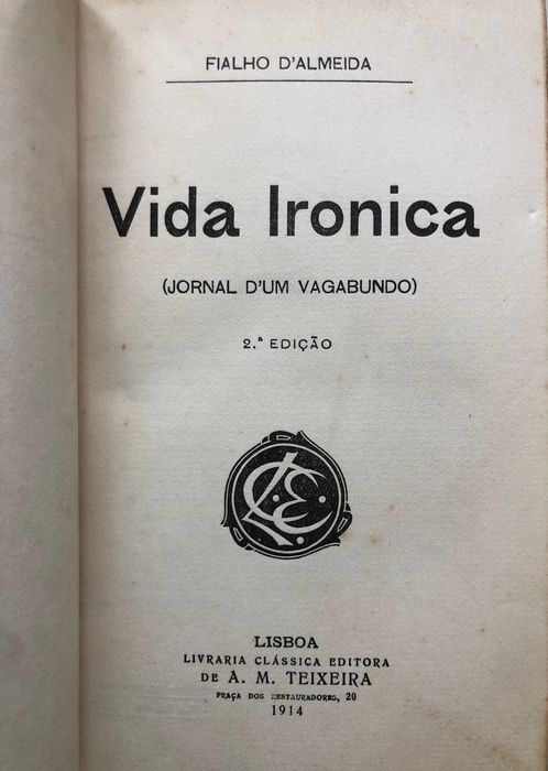 Vida Irónica (Jornal d'um Vagabundo) 2ª Edição - Fialho d'Almeida
