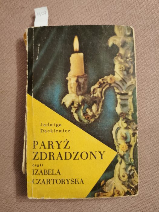 Paryż zdradzony czyli Izabela Czartoryska Jadwiga Dackiewicz