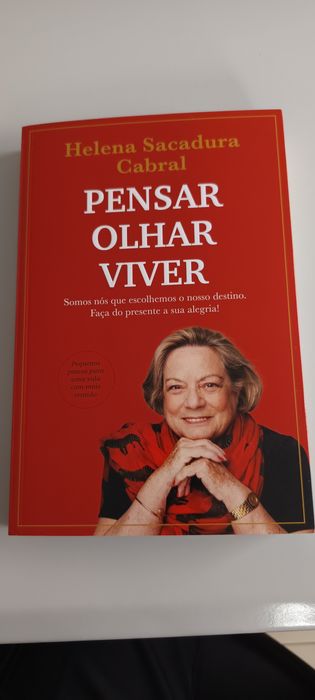 Helena Sacadura Cabral - Pensar, Olhar, Viver