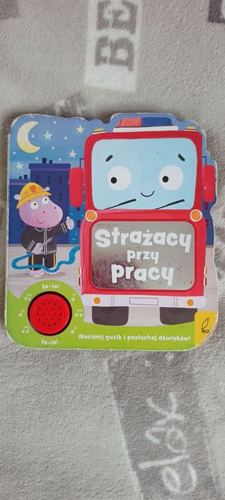 Strażacy przy pracy / książeczka dla maluchów