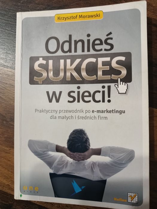 Książka "Odnieś sukces w sieci" Krzysztof Moraski