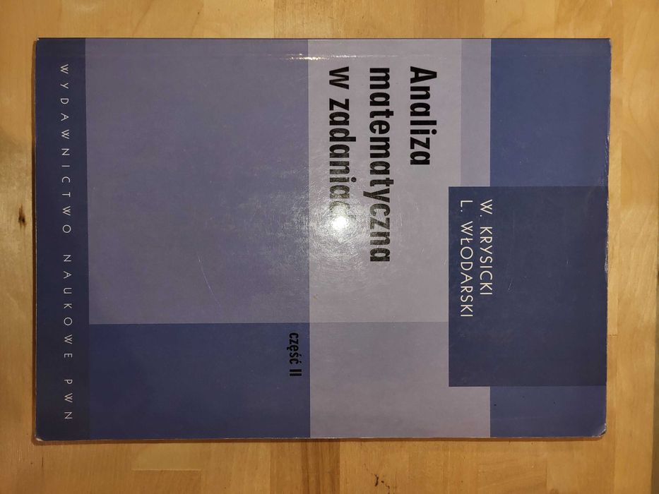 "Analiza matematyczna w zadaniach, część II" W. Krysicki, L. Włodarski