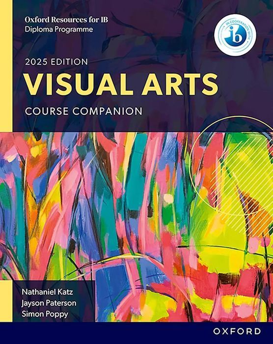 Oxford Resources for IB DP Visual Arts. Course Book. Oxford