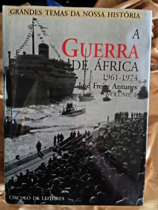 A Guerra de África 1961/74 - José Freire Antunes 2 volumes