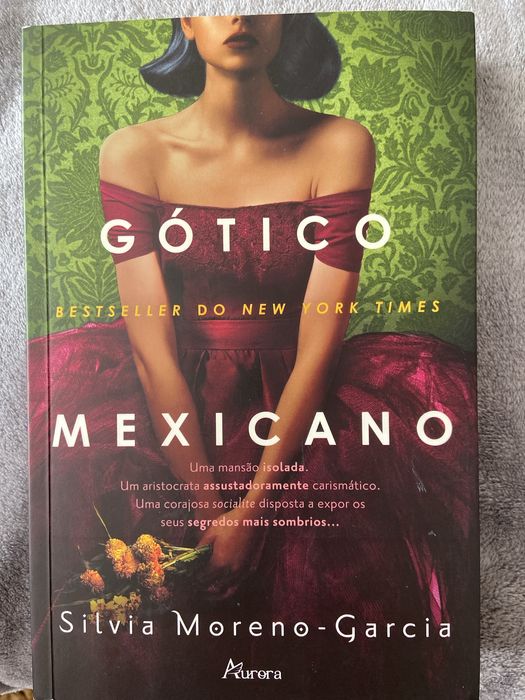 Gótico Mexicano. Autora- Silvia Moreno-Garcia.