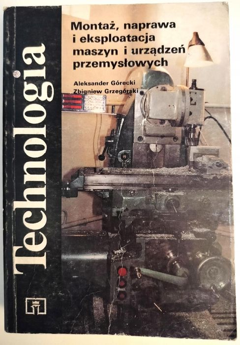 Montaż naprawa i eksploatacja maszyn Aleksander Górecki , Grzegórski