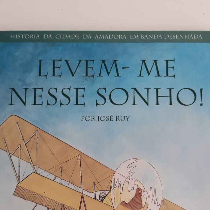 Livro Levem-me Nesse Sonho! por José Ruy - História da Cidade da Amadora em BD
