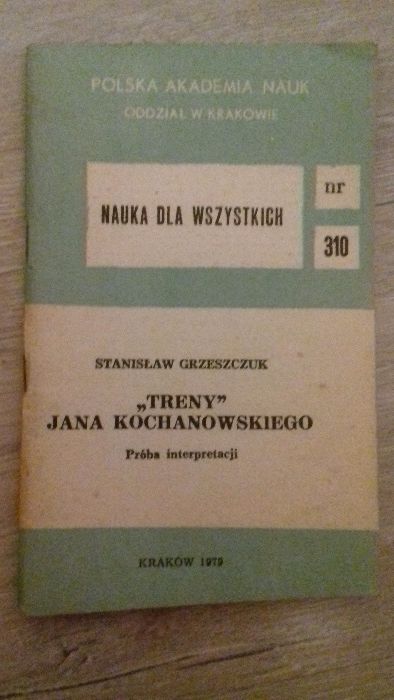 " Treny " Jana Kochanowskiego. Stanisław Grzeszczuk