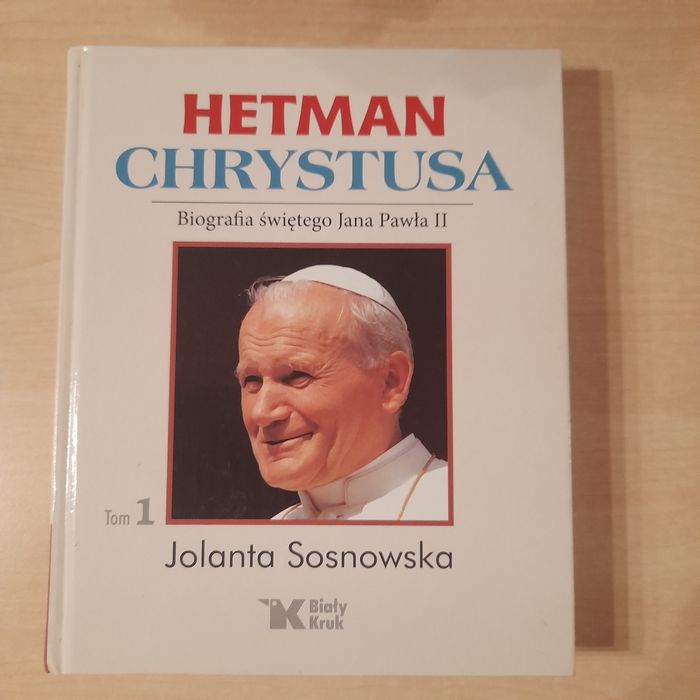 Jolanta Sosnowska Hetman Chrystusa Tom 1