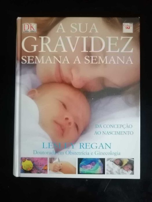 Livro "A Sua Gravidez Semana a Semana" de Lesley Reagan