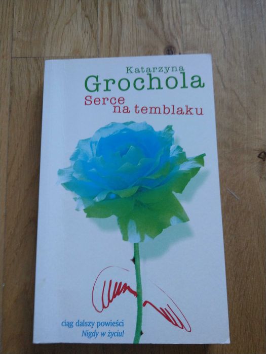 "Serce na temblaku" Katarzyna Grochola