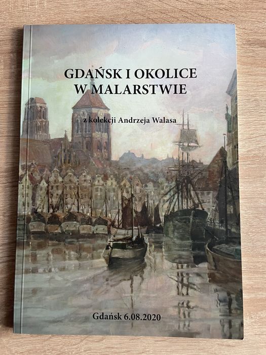 Gdańsk i okolice w malarstwie z kolekcji Andrzeja Walasa ksiażka
