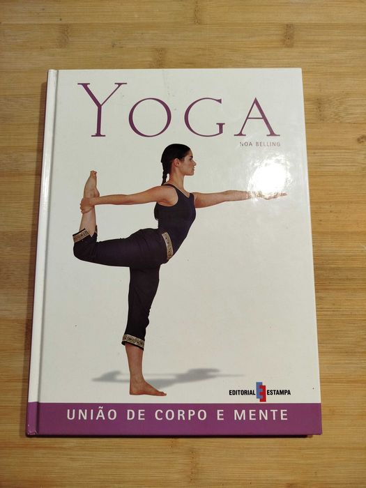 Yoga- União de Corpo e Mente de Noa Belling