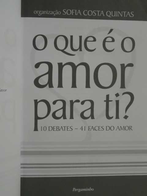 O Que é o Amor Para Ti de Sofia Costa Quintas - 1ª Edição