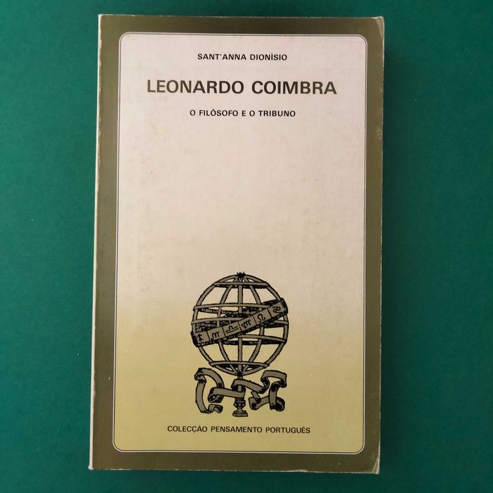 Leonardo Coimbra o Filósofo e o Tribuno - Sant'Anna Dionísio