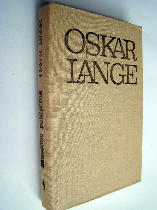 Oskar Lange - Ekonomia polityczna - tom I - Zagadnienia ogólne