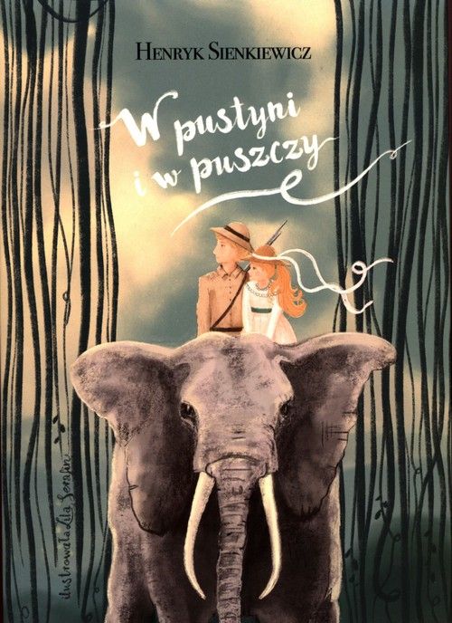 W Pustyni I W Puszczy Sienkiewicz Henryk