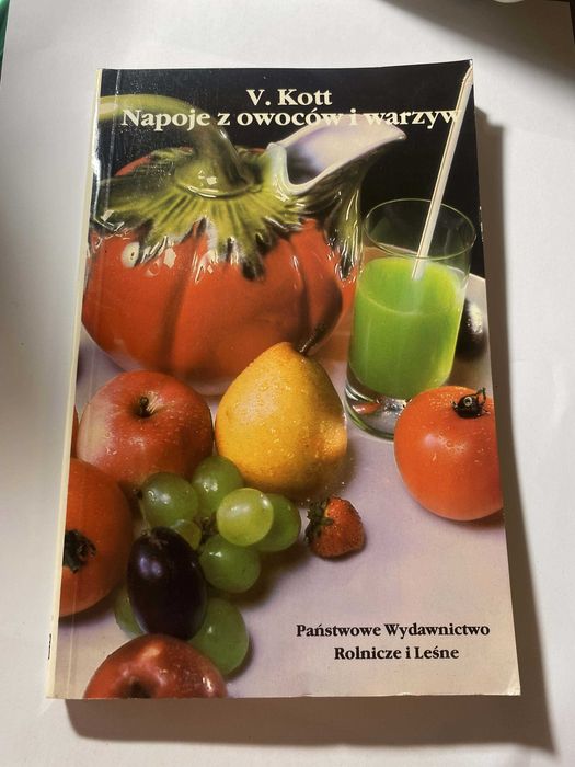 Książka Napoje z owoców i warzyw V. Kott 1990 Przepisy
