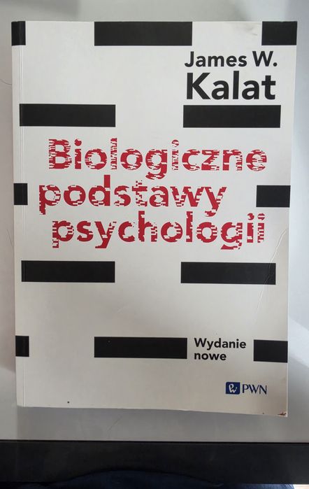 Biologiczne podstawy psychologii. Wydanie nowe. James W. Kalat