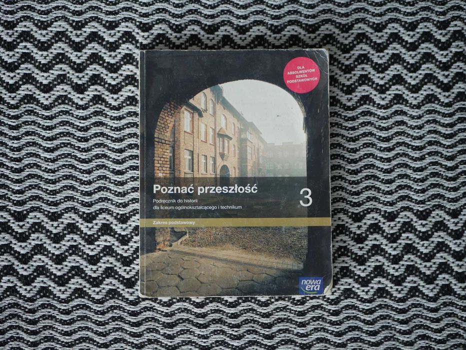 Poznać przeszłość. Historia. Podręcznik. Klasa 3. Zakres podstawowy.