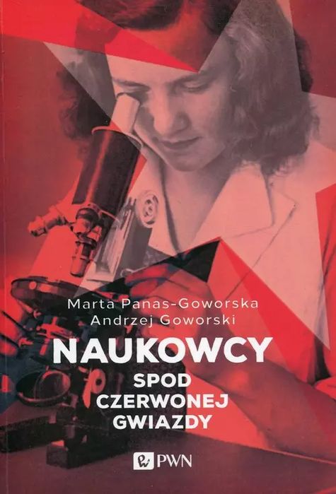 Naukowcy Spod Czerwonej Gwiazdy. Wydawnictwo Naukowe Pwn. Nowy Produkt