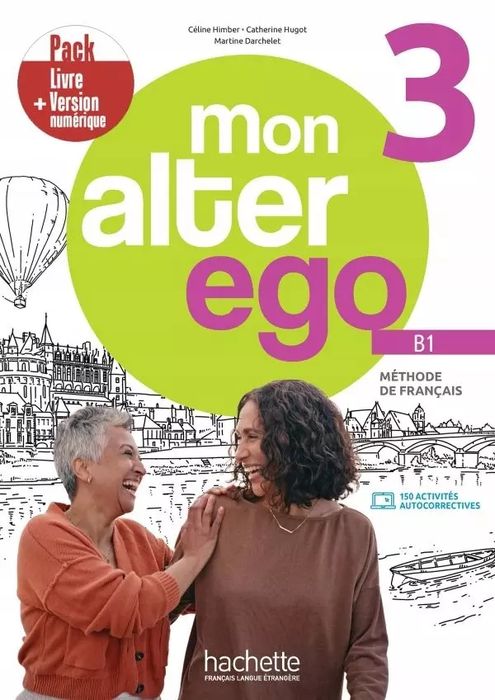 Mon Alter Ego 3 podręcznik + kod (podręcznik online)/PACK/. Hachette Fle. Nowy Produkt